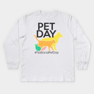 National Pet Day Kids Long Sleeve T-Shirt